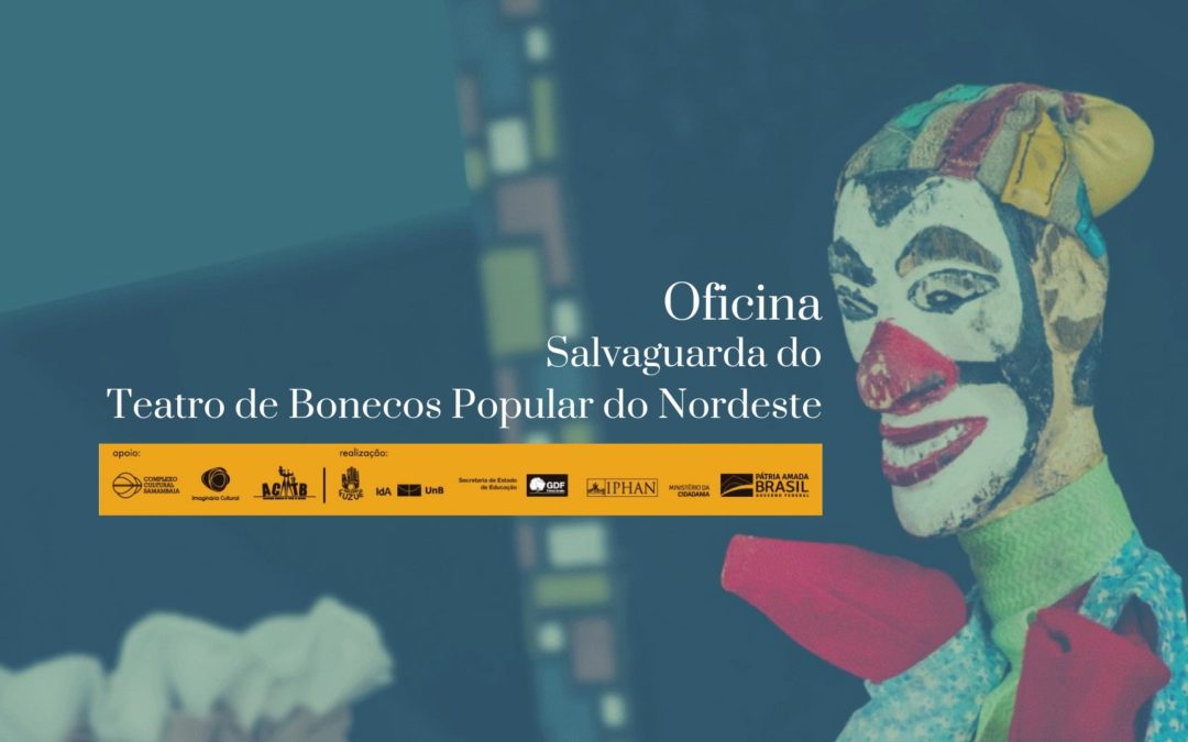 Oficina de Salvaguarda do Teatro de Bonecos Popular do Nordeste