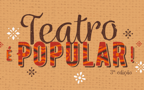 Teatro é Popular! – 3ª edição